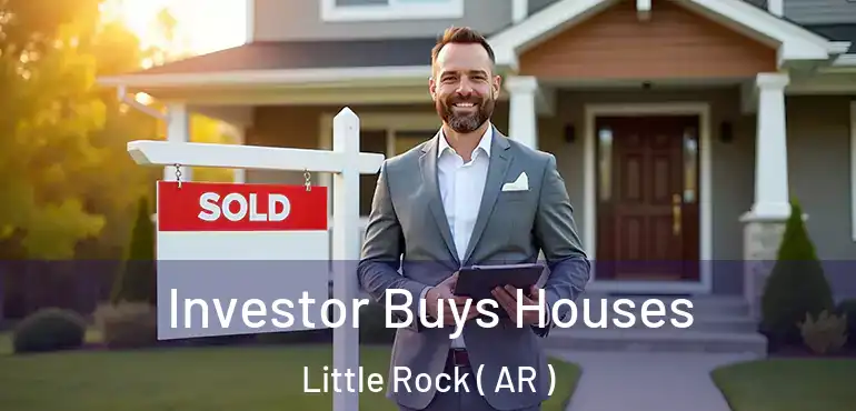 Investor Buys Houses Little Rock ( AR )