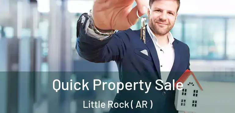 Quick Property Sale Little Rock ( AR )