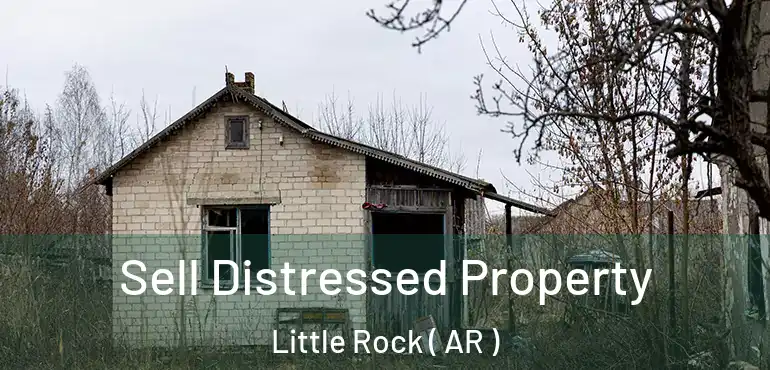 Sell Distressed Property Little Rock ( AR )