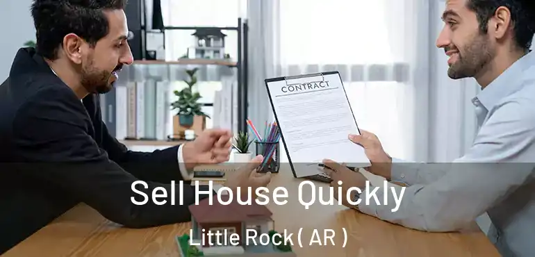 Sell House Quickly Little Rock ( AR )