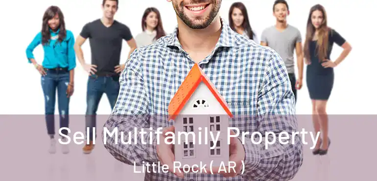  Sell Multifamily Property Little Rock ( AR )
