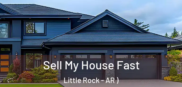  Sell My House Fast Little Rock - AR )
