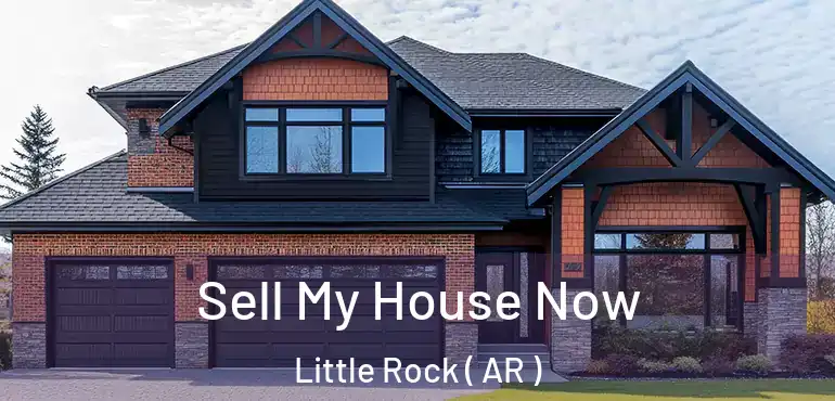  Sell My House Now Little Rock ( AR )