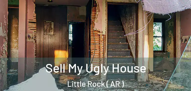  Sell My Ugly House Little Rock ( AR )